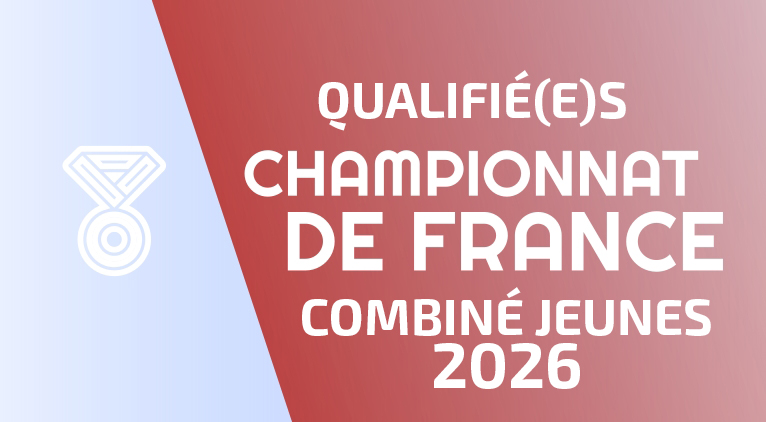 LISTES DES QUALIFIÉ(E)S AU FRANCE COMBINÉ 2026
